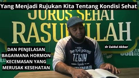 Yang Menjadi Rujukan Kita Tentang Kondisi Sehat Dr Zaidul Akbar