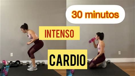 30 Minutos De Cardio Intenso Quema Grasa Youtube