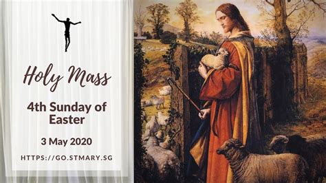 Holy Mass Good Shepherd Sunday 4th Sunday Of Easter 3 May 2020