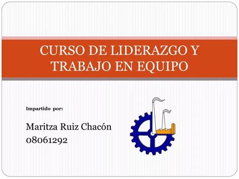 Ppt Curso De Liderazgo Y Trabajo En Equipo Powerpoint Presentation