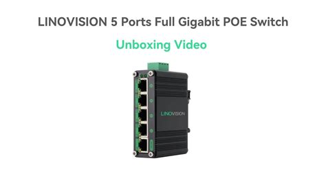 LINOVISION 5 Ports Industrial Umanaged Full Gigabit POE Switch Unboxing