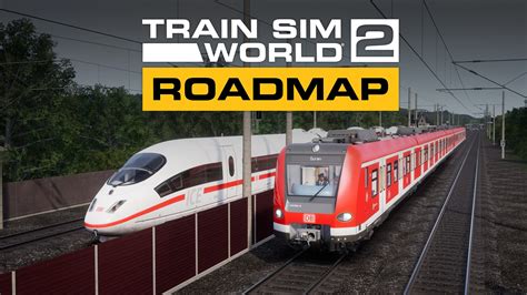 TRAIN SIM WORLD 2 ROADMAP 22 FEBRUARY 2022