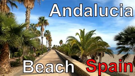 🇪🇸 Andalucia Spain Beach Playa De Las Ventanicas Mojácar Youtube