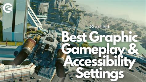 Starfield Best Settings Graphics Gameplay And Earlygame