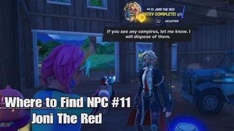 Where To Find Fortnite Npc 11 Joni The Red See My New Video Link In