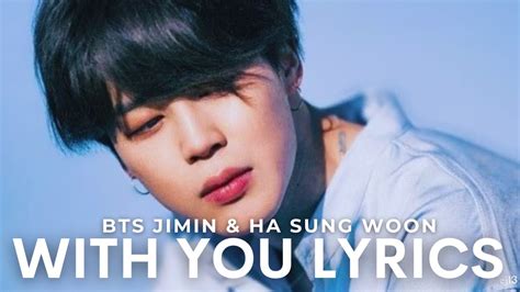 Bts Jimin 지민 And Ha Sung Woon 하성운 With You English Lyrics Video