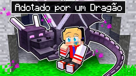 Fui Adotado Por Um Drag O No Minecraft Youtube