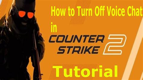 How To Turn Off Disable Voice Chat In Counter Strike 2 Tutorial CS 2