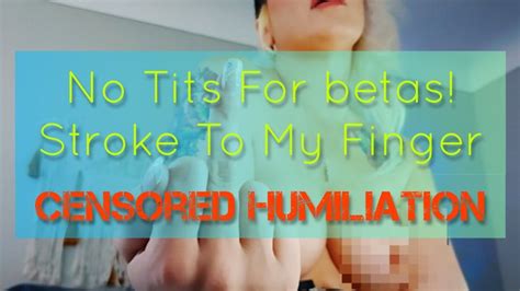 No Tits For Betas Stroke To My Finger Censored Humiliation Mz Dela Florez Clips Sale