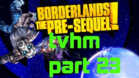 Boarding Party Borderlands The Pre Sequel Tvhm Part 23 YouTube