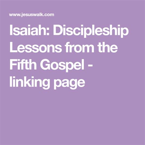 Isaiah Discipleship Lessons From The Fifth Gospel Linking Page