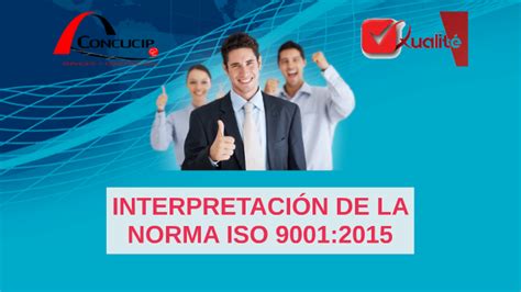 InterpretaciÓn De La Norma Iso 90012015 By Eduardo Maximilian On Prezi