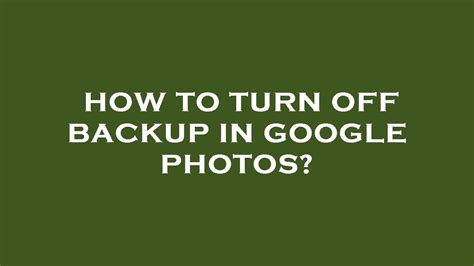 How To Turn Off Backup In Google Photos Youtube