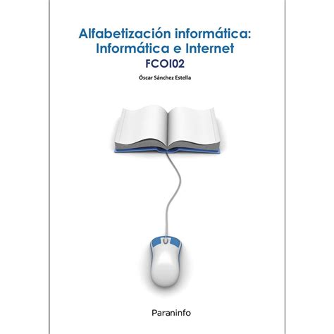 Alfabetización informática informática e internet FCOI02 Tapa blanda