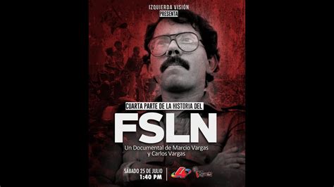 Izquierda Visi N Serie Documental La Historia Del Fsln Episodio