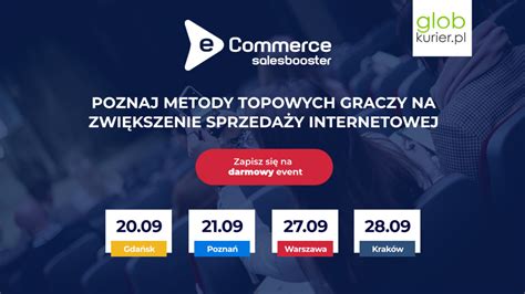 Poznaj Metody Topowych Graczy Na Zwi Kszenie Sprzeda Y Globkurier Pl