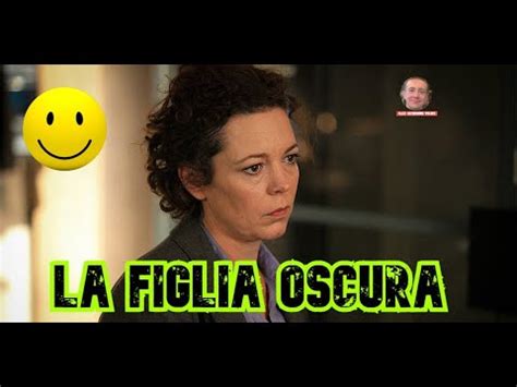 LA FIGLIA OSCURA Recensione Veloce YouTube