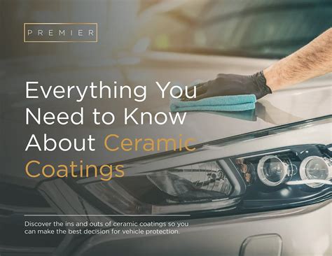 Everything You Need To Know About Ceramic Coatings Premier Auto Detailing