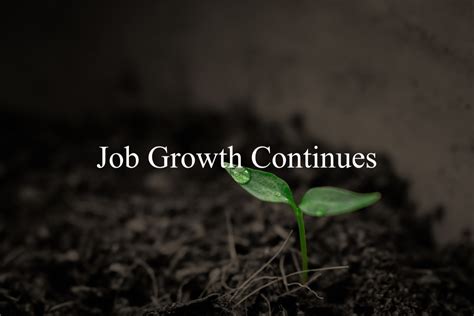 Job Growth Continues Week In Review Dividend Power