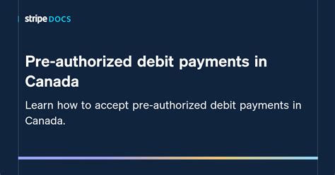 Pre Authorized Debit Payments In Canada Stripe Documentation