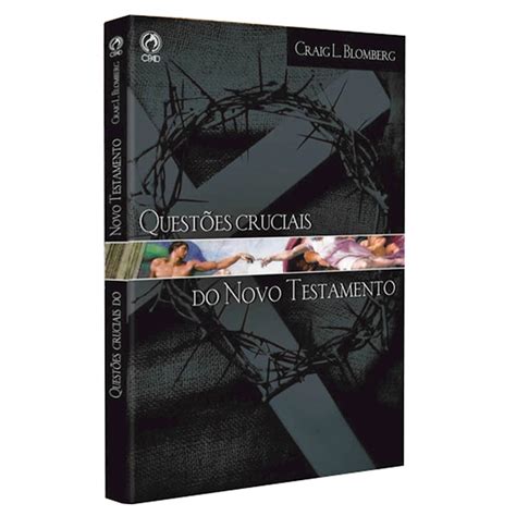 Livro Questões Cruciais do Novo Testamento CPAD Livros Livraria