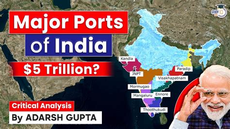 Major Ports Of India How Ports Will Help India Achieve Trillion