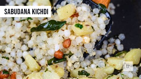 Fasting Recipes How To Make Perfect Non Sticky Sabudana Khichdi