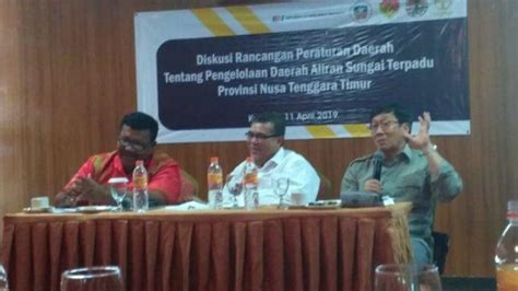 Perda Pengelolaan Daerah Aliran Sungai Terpadu Ntt Jadi Rujukan Pos