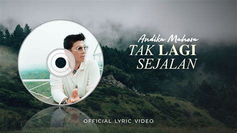 Andika Mahesa Tak Lagi Sejalan Official Lyric Video YouTube