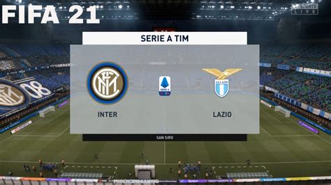 Fifa 21 Inter Milan Vs Lazio Full Gameplay Youtube