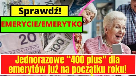 Jednorazowe 400 plus dla emerytów już na początku roku Te pieniądze