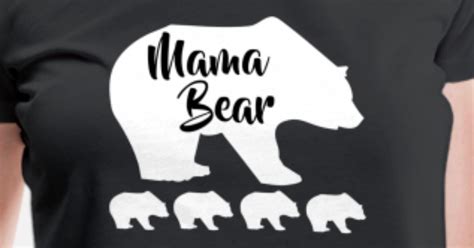 Mama Bear + 4 Cubs Women's Premium T-Shirt | Spreadshirt