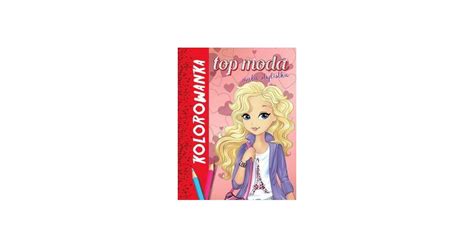 Top Moda Ma A Stylistka Kolorowanka Czerwona Bookbook Pl