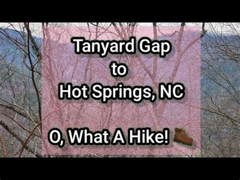 Tanyard Gap To Hot Springs NC O What A Hike YouTube