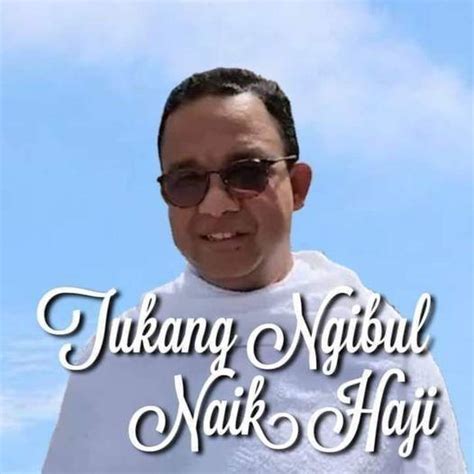 Raja Ngibul Ternyata Tak Ada Anies Di Daftar Jemaah Haji Yang