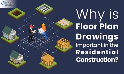 Why Is Floor Plan Drawings Important In Residential Construction