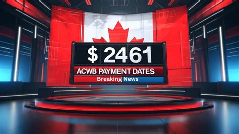 Acwb Payment Dates Canada Workers Benefits Eligibility Updates