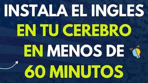 SI APRENDES ESTO PODRAS ENTENDER EL INGLES EN MENOS DE 60 MINUTOS