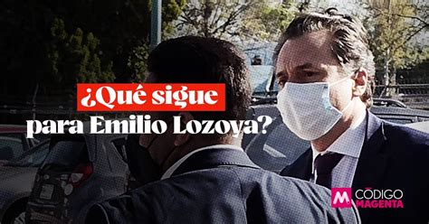 ¿qué Sigue Para Emilio Lozoya Código Magenta