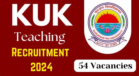 Kuk Teaching Recruitment 2024 Notification For 54 Vacancies