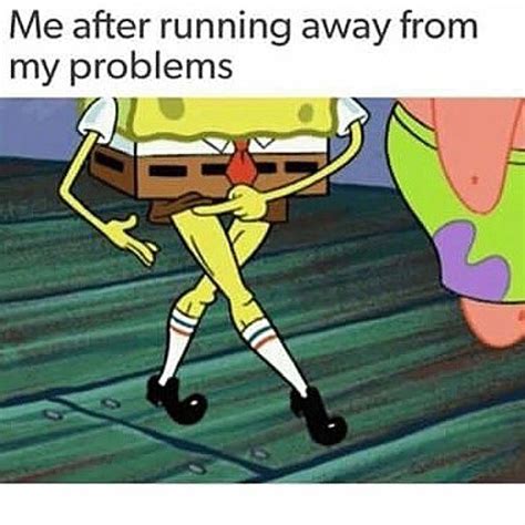 Running Away From Your Problems Meme