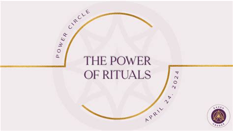 April Power Circle The Power Of Rituals Transforming Routines Into