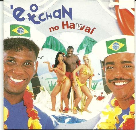 É o Tchan No Havaí Álbum de É o Tchan LETRAS