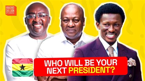 Bawumia Vs Mahama Vs Cheddar Who You Dey Vote For YouTube