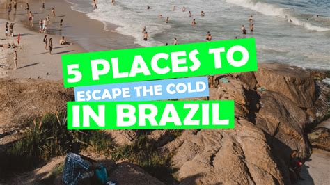 5 Places to Escape the Cold in Brazil - The World in Sandwich