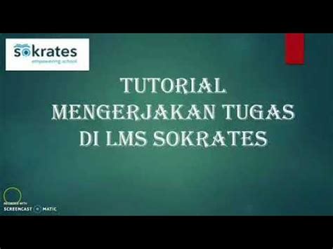 TUTORIAL LMS SOKRATES | MENGERJAKAN TUGAS DI LMS SOKRATES - YouTube