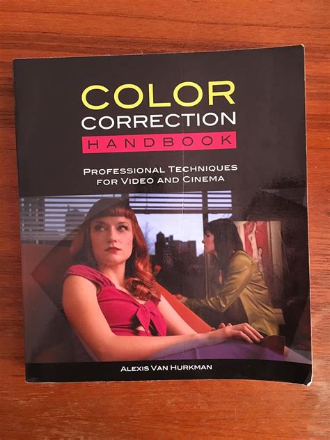 Color Correction Handbook Professional Techniques For Video And Cinema