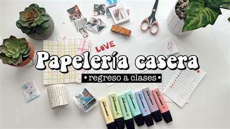 Haz tu propia papelería casera Regreso a clases YouTube