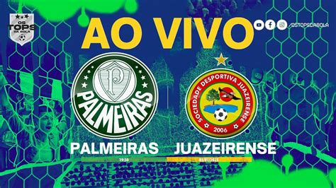 PALMEIRAS X JUAZEIRENSE AO VIVO COPINHA YouTube