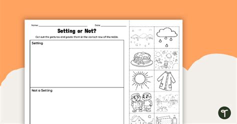 Story Setting Or Not Cut And Paste Worksheet Teach Starter